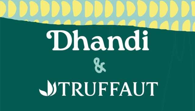 Partenariat Dhandi et Truffaut