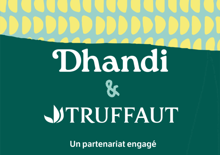 Partenariat Dhandi et Truffaut